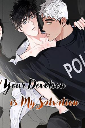 Your Devotion is My Salvation